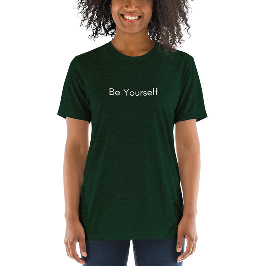 "Be Yourself" T